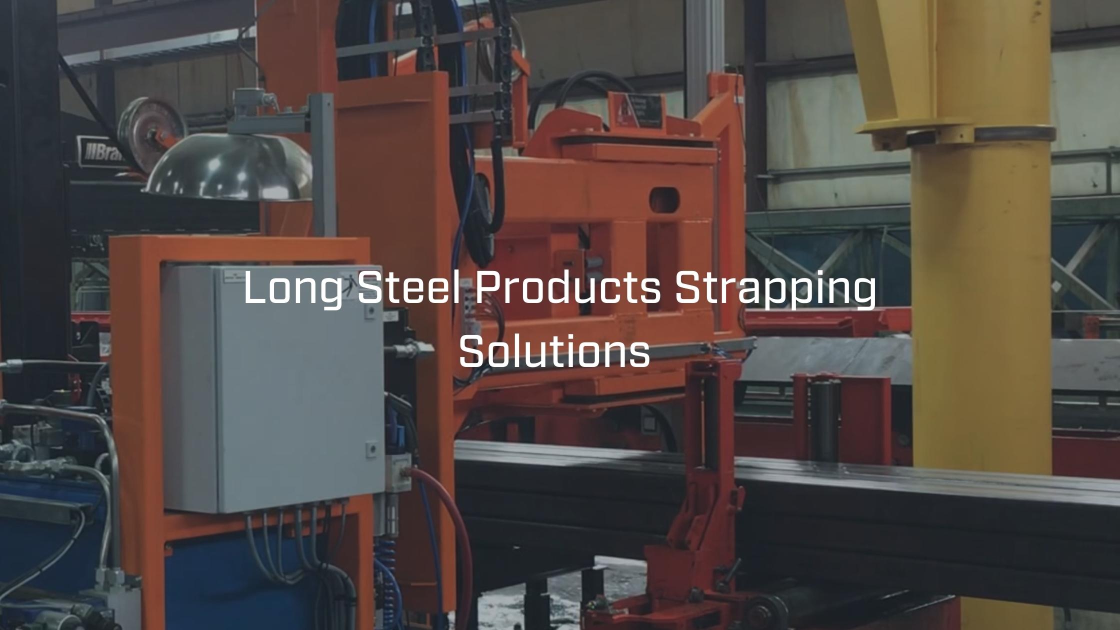 Close up strapping system for steel long products